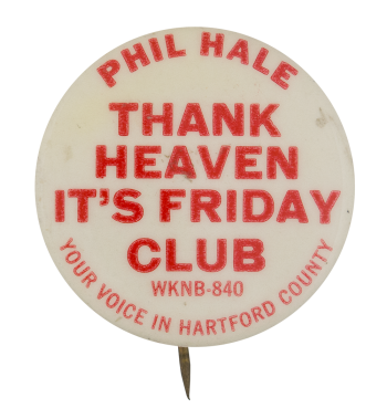 Phil Hale WKNB Club Button Museum