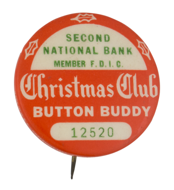 Second National Bank Christmas Club Club Button Museum