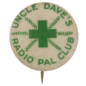 Uncle Daves Radio Pal Club Club Button Museum