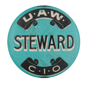 United Auto Workers Steward Club Button Museum