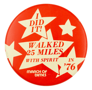 Walked 25 Miles With Spirit Club Button Museum