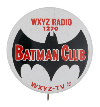 WXYZ Radio Batman Club Club Button Museum