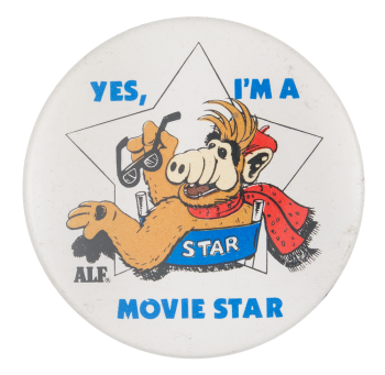 Alf Yes I'm a Movie Star Entertainment Busy Beaver Button Museum