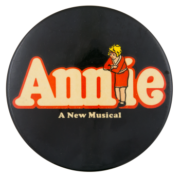 Annie a New Musical Entertainment Busy Beaver Button Museum