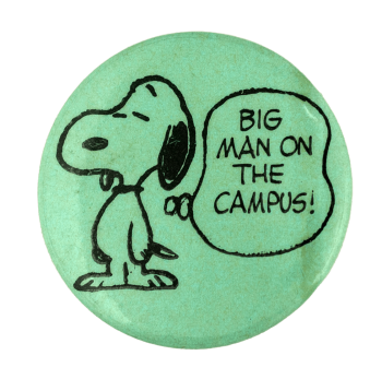 Snoopy Big Man On The Campus Entertainment Busy Beaver Button Museum