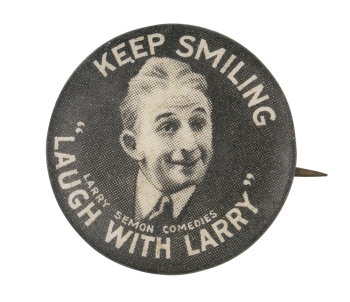Keep Smiling Larry Semon Entertainment Busy Beaver Button Museum