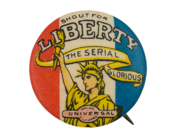 Liberty the Serial Entertainment Busy Beaver Button Museum