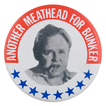 Meathead For Bunker Entertainment Busy Beaver Button Museum