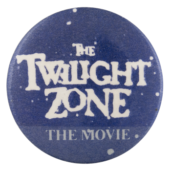 The Twilight Zone Movie Entertainment Busy Beaver Button Museum