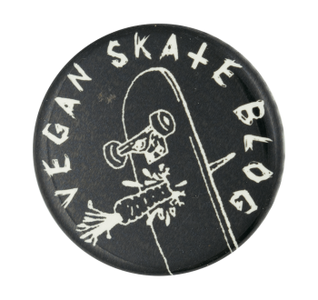 Vegan Skate Blog Entertainment Button Museum