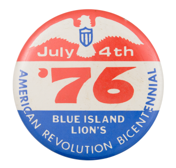 Bicentennial Blue Island Lion's Club Event Button Museum