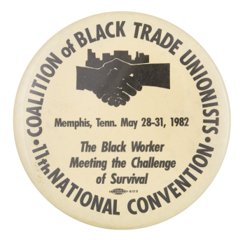 Coalition of Black Trade Unionists Event Button Museum