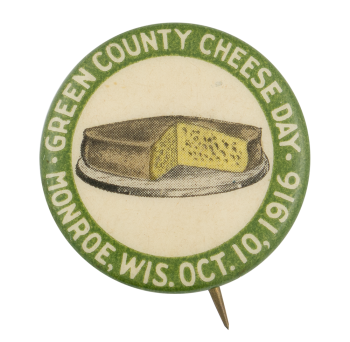 Green County Cheese Day Event Button Museum