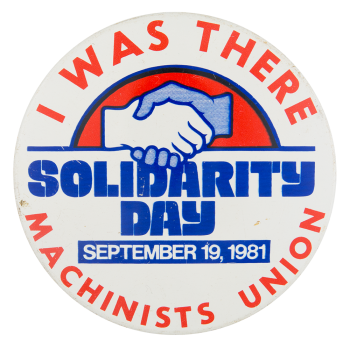I Was There Solidarity Day Event Button Museum