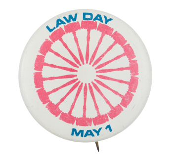 Law Day May 1 Event Button Museum