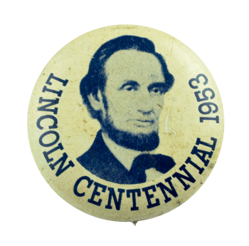 Lincoln Centennial 1953 Event Busy Beaver Button Museum