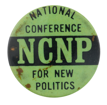 National Conference For New Politics Events Button Museum