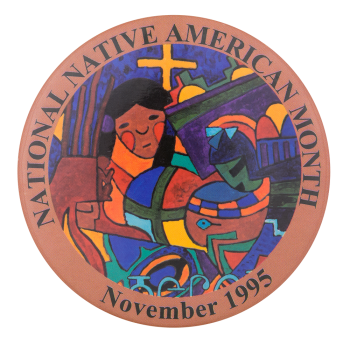 National Native American Month 1995 Events Button Museum