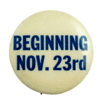 Beginning November 23rd Event Busy Beaver Button Museum