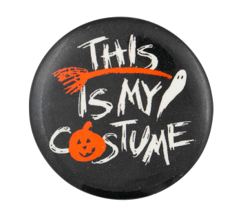 This is My Costume Two Event Button Museum