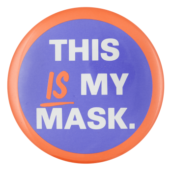 This is My Mask Event Button Museum