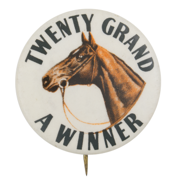 Twenty Grand a Winner Event Button Museum