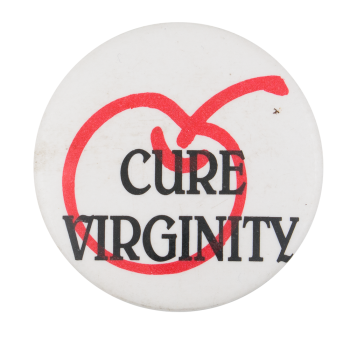 Cure Virginity Humorous Button Museum