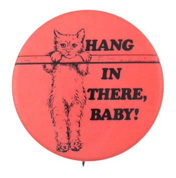 Hang in There Baby Ice Breakers Button Museum
