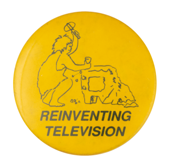 Reinventing Television Humorous Button Museum
