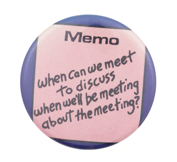 The Meeting Humorous Button Museum