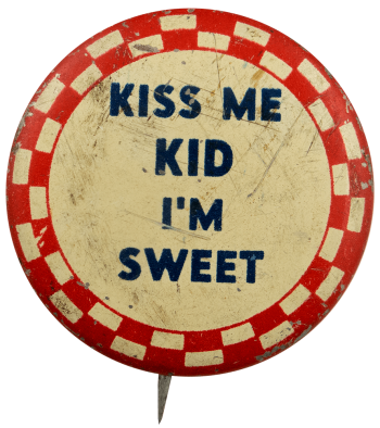 Kiss Me Kid I’m Sweet Ice Breakers Busy Beaver Button Museum