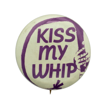 Kiss My Whip Ice Breakers Busy Beaver Button Museum