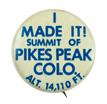 Pike's Peak I Made It Ice Breakers Busy Beaver Button Museum