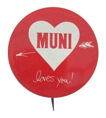 Muni Loves You I heart Button museum