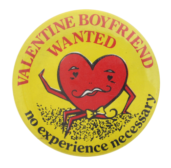 Valentine Boyfriend Wanted I heart button museum