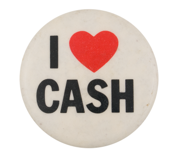I Love Cash I ♥ Buttons Button Museum