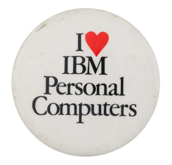 I Love IBM Personal Computers I ♥ Buttons Button Museum