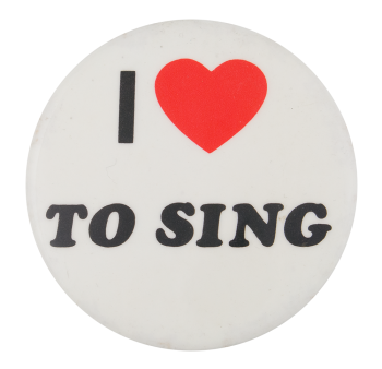 I Love to Sing I Heart Buttons Button Museum