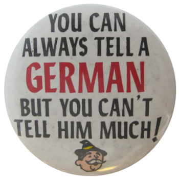 You Can Always Tell A German, Ice Breakers, Button Museum
