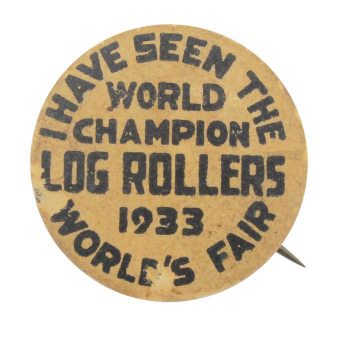World Champion Log Rollers Chicago Button Museum