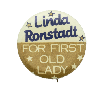 Linda Ronstadt for First Old Lady Music Busy Beaver Button Museum
