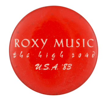 Roxy Music The High Road Music Button Museum