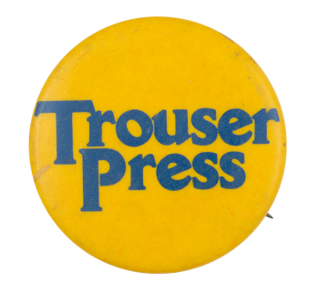 Trouser Press Music Button Museum