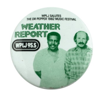 Weather Report 1982 Dr. Pepper Music Festival Music Busy Beaver Button Museum