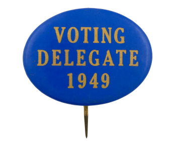 Voting Delegate 1949 Political Busy Beaver Button Museum