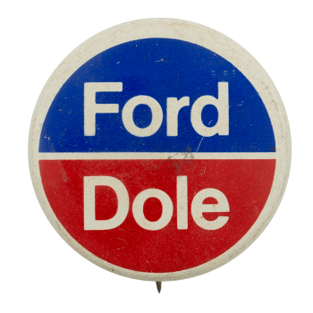 Ford Dole Political Busy Beaver Button Museum