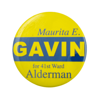 Maurita E. Gavin for Alderman Political Busy Beaver Button Museum