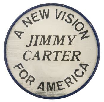 A New Vision for America Jimmy Carter Political Button Museum