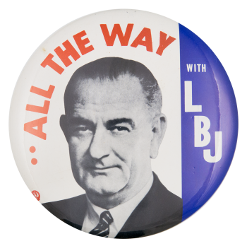 All the Way With LBJ Political Button Museum