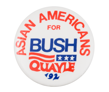 Asian Americans for Bush Quayle Political Button Museum